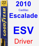 Driver Wiper Blade for 2010 Cadillac Escalade ESV - Premium