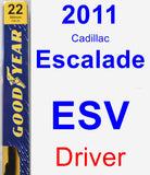 Driver Wiper Blade for 2011 Cadillac Escalade ESV - Premium