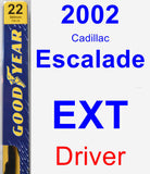 Driver Wiper Blade for 2002 Cadillac Escalade EXT - Premium