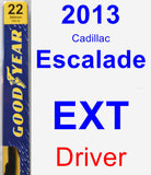 Driver Wiper Blade for 2013 Cadillac Escalade EXT - Premium