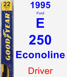 Driver Wiper Blade for 1995 Ford E-250 Econoline - Premium