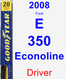 Driver Wiper Blade for 2008 Ford E-350 Econoline - Premium