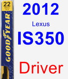 Driver Wiper Blade for 2012 Lexus IS350 - Premium