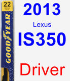 Driver Wiper Blade for 2013 Lexus IS350 - Premium