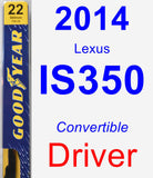 Driver Wiper Blade for 2014 Lexus IS350 - Premium