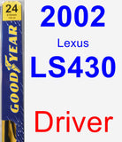 Driver Wiper Blade for 2002 Lexus LS430 - Premium