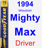 Driver Wiper Blade for 1994 Mitsubishi Mighty Max - Premium