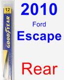 Rear Wiper Blade for 2010 Ford Escape - Rear