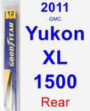 Rear Wiper Blade for 2011 GMC Yukon XL 1500 - Rear