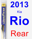 Rear Wiper Blade for 2013 Kia Rio - Rear
