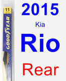 Rear Wiper Blade for 2015 Kia Rio - Rear
