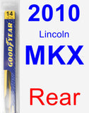 Rear Wiper Blade for 2010 Lincoln MKX - Rear