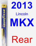 Rear Wiper Blade for 2013 Lincoln MKX - Rear