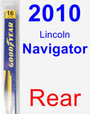 Rear Wiper Blade for 2010 Lincoln Navigator - Rear