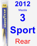 Rear Wiper Blade for 2012 Mazda 3 Sport - Rear