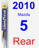 Rear Wiper Blade for 2010 Mazda 5 - Rear