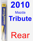 Rear Wiper Blade for 2010 Mazda Tribute - Rear