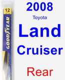 Rear Wiper Blade for 2008 Toyota Land Cruiser - Rear