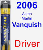 Driver Wiper Blade for 2006 Aston Martin Vanquish - Assurance