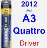 Driver Wiper Blade for 2012 Audi A3 Quattro - Assurance