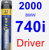 Driver Wiper Blade for 2000 BMW 740i - Assurance