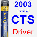Driver Wiper Blade for 2003 Cadillac CTS - Assurance