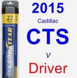 Driver Wiper Blade for 2015 Cadillac CTS - Assurance