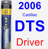 Driver Wiper Blade for 2006 Cadillac DTS - Assurance
