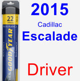 Driver Wiper Blade for 2015 Cadillac Escalade - Assurance
