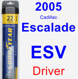 Driver Wiper Blade for 2005 Cadillac Escalade ESV - Assurance