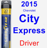 Driver Wiper Blade for 2015 Chevrolet City Express - Assurance