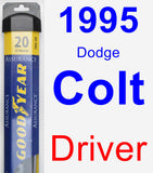 Driver Wiper Blade for 1995 Dodge Colt - Assurance