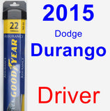 Driver Wiper Blade for 2015 Dodge Durango - Assurance