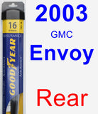 Rear Wiper Blade for 2003 GMC Envoy - Assurance