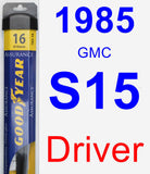 Driver Wiper Blade for 1985 GMC S15 - Assurance