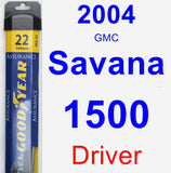 Driver Wiper Blade for 2004 GMC Savana 1500 - Assurance
