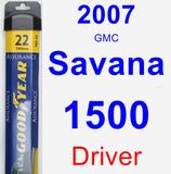 Driver Wiper Blade for 2007 GMC Savana 1500 - Assurance