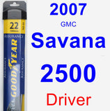 Driver Wiper Blade for 2007 GMC Savana 2500 - Assurance