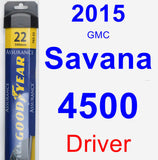 Driver Wiper Blade for 2015 GMC Savana 4500 - Assurance