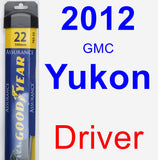 Driver Wiper Blade for 2012 GMC Yukon - Assurance