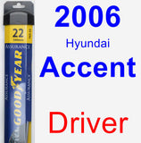 Driver Wiper Blade for 2006 Hyundai Accent - Assurance