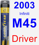 Driver Wiper Blade for 2003 Infiniti M45 - Assurance