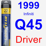 Driver Wiper Blade for 1999 Infiniti Q45 - Assurance