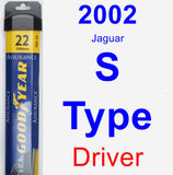 Driver Wiper Blade for 2002 Jaguar S-Type - Assurance