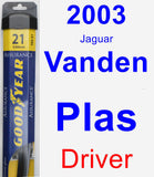 Driver Wiper Blade for 2003 Jaguar Vanden Plas - Assurance