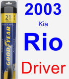 Driver Wiper Blade for 2003 Kia Rio - Assurance