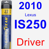 Driver Wiper Blade for 2010 Lexus IS250 - Assurance