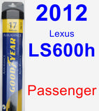 Passenger Wiper Blade for 2012 Lexus LS600h - Assurance