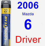Driver Wiper Blade for 2006 Mazda 6 - Assurance
