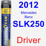 Driver Wiper Blade for 2012 Mercedes-Benz SLK250 - Assurance